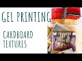 Make Grungy Textures with Cardboard- Gel Printing