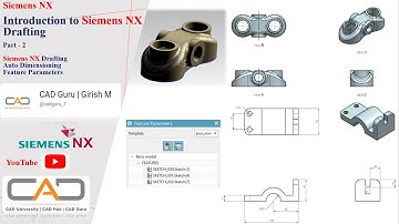Introduction to Siemens NX Drafting Basics| Auto Dimensioning | Feature Parameters | P-2