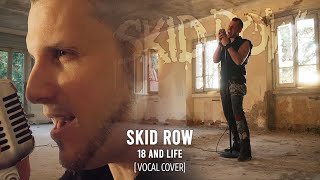 Skid Row - 18 and Life [VOCAL COVER - Luke Frozen]