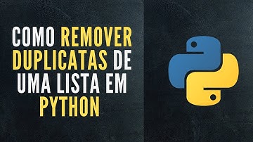 Tutorial Python | Como remover duplicatas de uma lista em Python