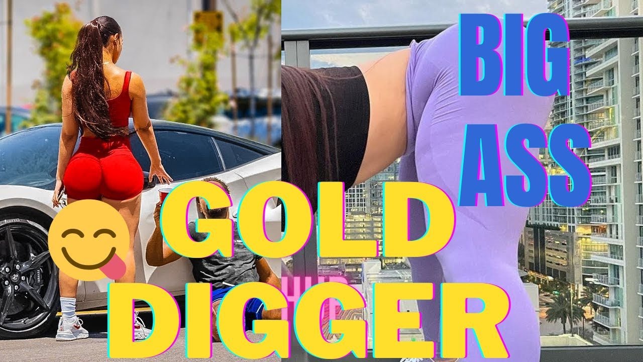 Gold Digger With Big Jiggling Wet Juicy Ass Compilation 2022 Youtube