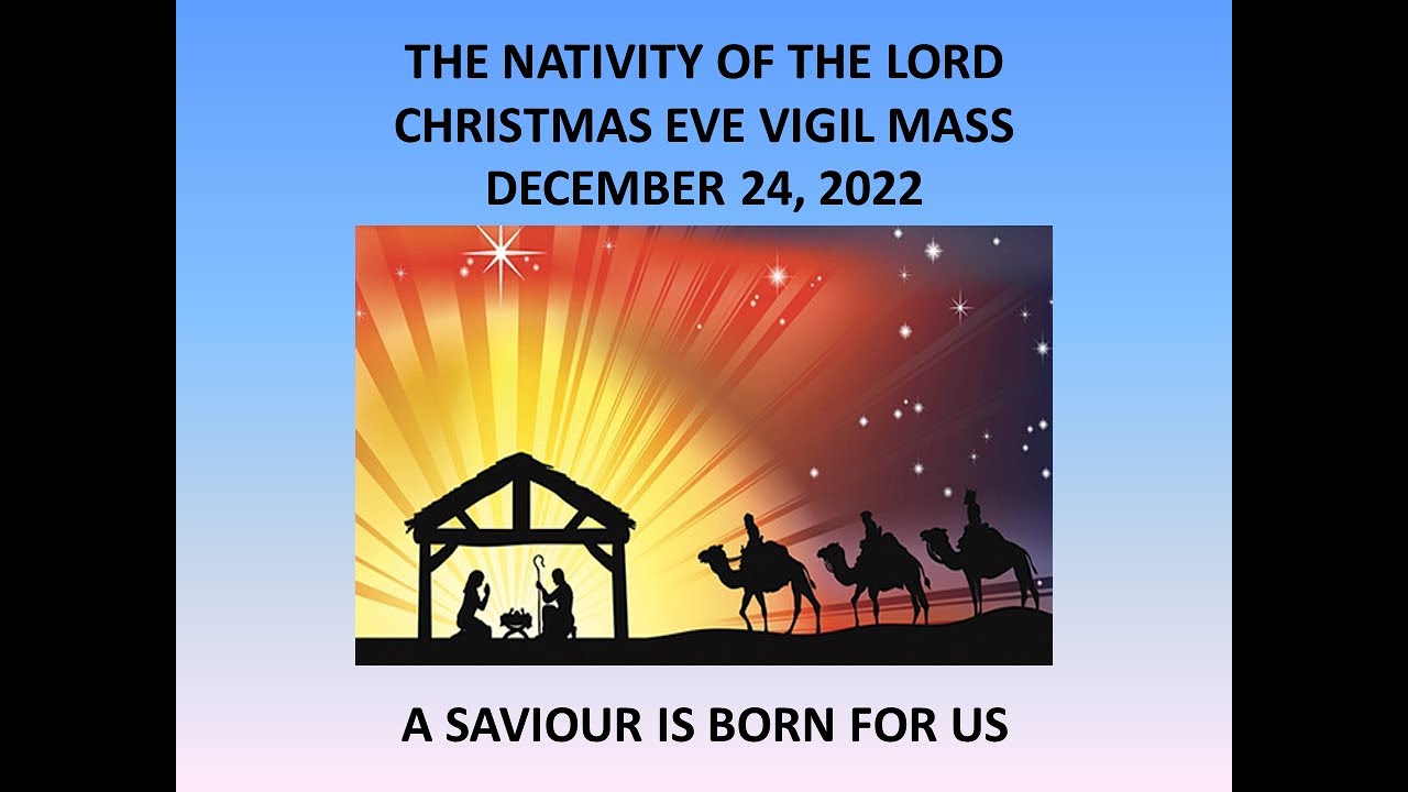 The Nativity of the Lord, Christmas Eve Vigil Mass YouTube