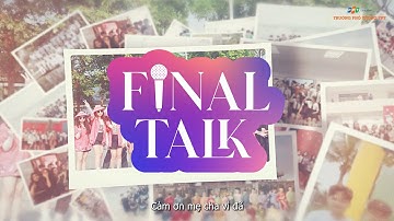 [FINAL TALK] FSCHOOLERS K4 DÀNH LỜI TRI ÂN SÂU SẮC GỬI ĐẾN BA MẸ VÀ THẦY CÔ | THPT FPT ĐÀ NẴNG