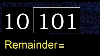 Divide 101 by 10 , remainder  . Division with 2 Digit Divisors . How to do