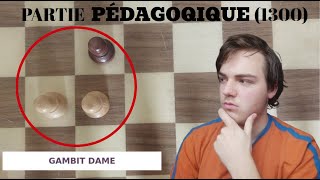 Les coups LOGIQUES du GAMBIT DAME / Partie pédagogique vs 1300