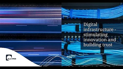 Digital infrastructure - Stimulating innovation and building trust