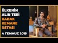 Ülke'nin Alın Teri - Ruşen Can Acet - 4 Temmuz 2019