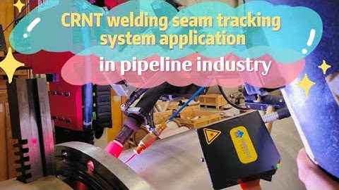 CRNT welding seam tracking system application in pipeline industry