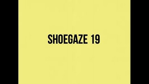 RE-UPLOAD - Shoegaze Compilation Vol.19