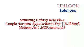 Samsung Galaxy J6/J6 Plus  Google Account Bypass/Reset Frp | TalkBack Method Fail  2020 Android 9.0