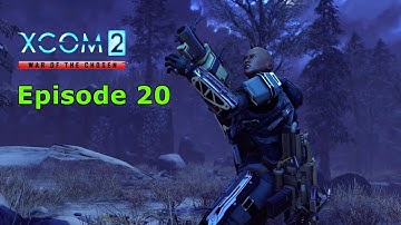 XCOM 2 WotC Episode 20 Where the hell are we?