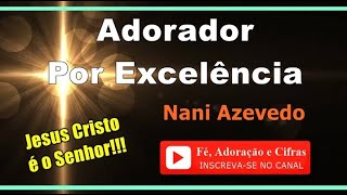 Vídeo de Adorador Por Excelência (ver. 3)