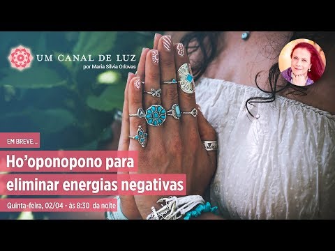 Ho'oponopono para eliminar energias negativas - Ho'oponopono para eliminar energias negativas