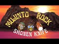 Shonen Knife -  MUJINTO Rock / Stop Motion