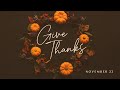 GIVE THANKS | November 22 | North Point Community Church