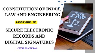 L51  Secure Electronic Records and Digital Signatures
