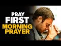 Have Faith When You Pray and God Will Act | A Blessed Morning Prayer To Start Your Day