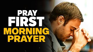 Have Faith When You Pray and God Will Act | A Blessed Morning Prayer To Start Your Day