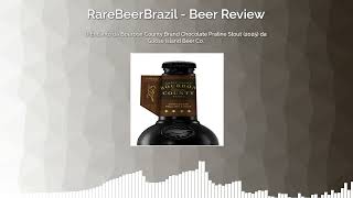 O Encanto da Bourbon County Brand Chocolate Praline Stout (2025) da Goose Island Beer Co.