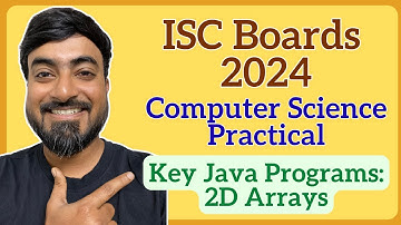 ISC Class 12 Computer Science 2024 Boards Practical | Important Java Programs on 2D Arrays