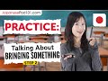 Practice Talking About Bringing Something