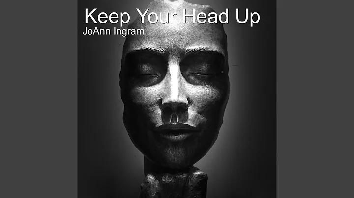 Keep Your Head Up