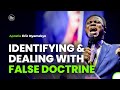 Identifying and dealing with false doctrine  apostle eric nyamekye 2024