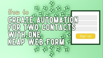 Automation for Two Contacts with one Keap Web Form | Monkeypod