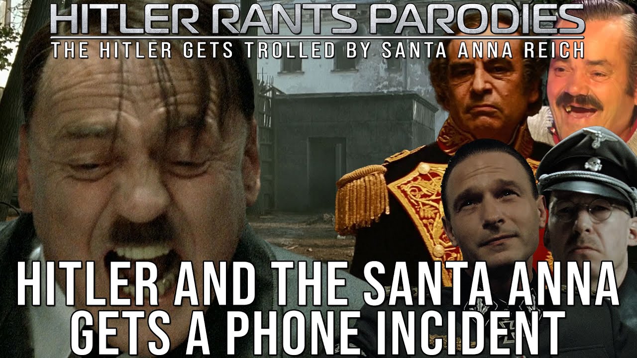 Hitler and the Santa Anna gets a phone incident