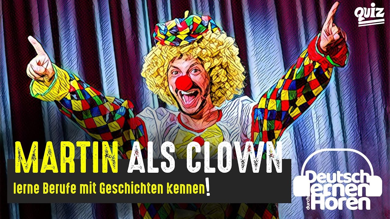 #819 Martin als Clown - Berufe mit Geschichten zum Lesen & Hören | Deutsch lernen durch Hören