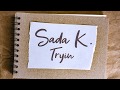 Tryin by sada k  official lyric