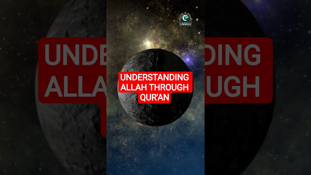 UNDERSTANDING ALLAH THROUGH QURAN #shorts #short #video #videos #viral #viralvideo #viralshorts