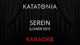 Katatonia - Serein (Lower Key) [Karaoke] (Instrumental Lyrics)