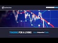 TRADING FOR A LIVING - TRUTH, Pros & Cons of being a Full-Time Independent Trader