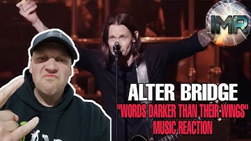 Alter Bridge Reaction - WORDS DARKER THAN THEIR WINGS | FIRST TIME REACTION TO