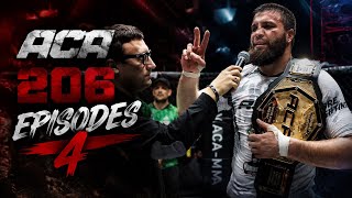 ACA 206 Episodes 4: Alikhan Vakhaev | Heavyweight Champion