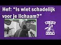 Hef: "Is wiet schadelijk voor je lichaam?" | WHDP