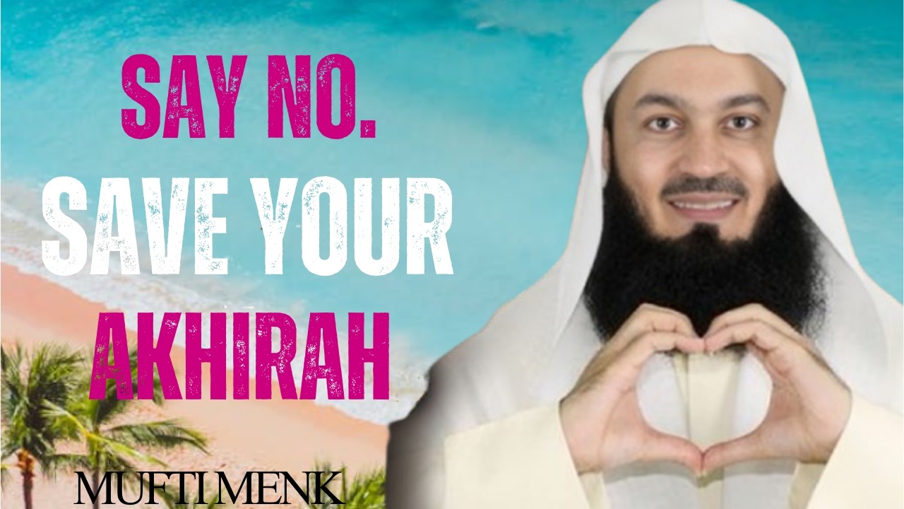 How to Say No to Unimportant Things in Life — Focus on What Matters to Allah | Mufti Menk