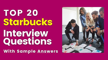 Starbucks Interview Questions and Answers for 2025