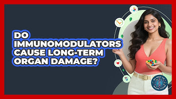 Do Immunomodulators Cause Long-term Organ Damage? - All About the Immune System