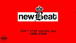 Laurel Aitken - Can&#39;t Stop Loving You (Official Audio) | Pama Records