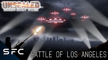 Unsealed Conspiracy Files Battle Of Los Angeles Roswell Incident S1E15 Unsealed Conspiracy Files Battle Of Los Angeles Roswell Incident S1E15