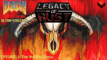 DOOM II: LEGACY OF RUST | Episode 1: The Vulcan Abyss | #1