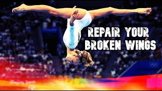 Gymnastics II Repair your broken wings