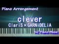 【超絶ピアノ】clever  ClariS×GARNiDELiA ピアノアレンジ Piano  (TVアニメ「クオリディア・コード」ED)QUALIDEA CODE【フル full】
