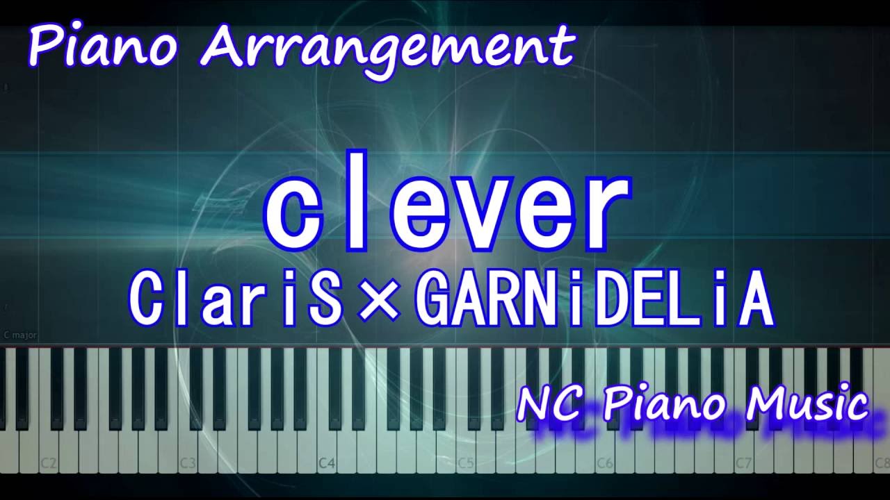 超絶ピアノ Clever Claris Garnidelia ピアノアレンジ Piano Tvアニメ クオリディア コード Ed Qualidea Code フル Full Youtube
