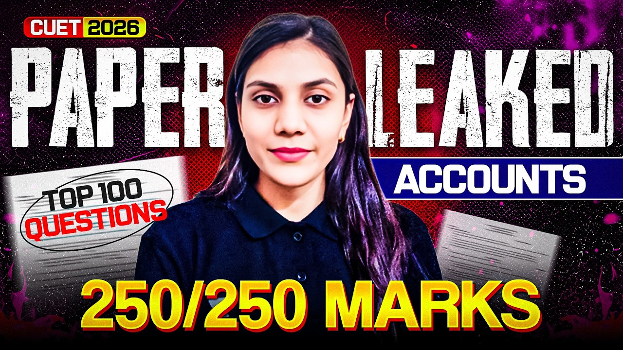 CUET 2026 Accounts Paper LEAKED? 😱 Top 100 Questions🔥250/250 Strategy ...