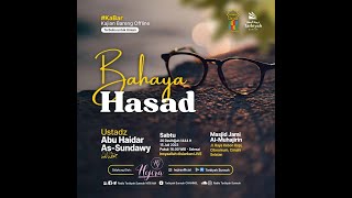 [Live Rec.] Bahaya Hasad (Kajian Padasuka Sunnah) - Ustadz Abu Haidar As-Sundawy حفظه الله