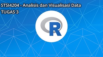 TUGAS 3 PRAKTIKUM (STSI4204 - Analisis dan Visualisasi Data)