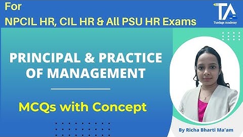 Principle of Management (Part-01) MCQs with Concept for NPCIL HR, CIL MT-HR & All PSU HR Exams.